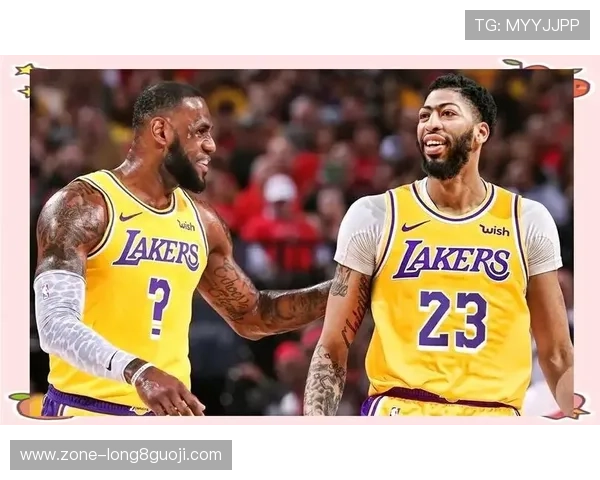 湖人队迎来新赛季挑战 詹姆斯与浓眉联手争夺总冠军荣耀